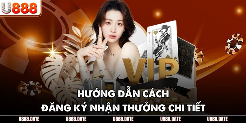 Hướng dẫn cách đăng ký nhận thưởng chi tiết